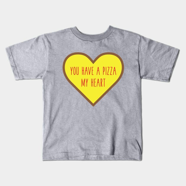 You Have A Pizza My Heart Kids T-Shirt by zubiacreative